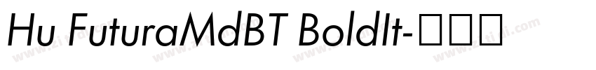 Hu FuturaMdBT BoldIt字体转换